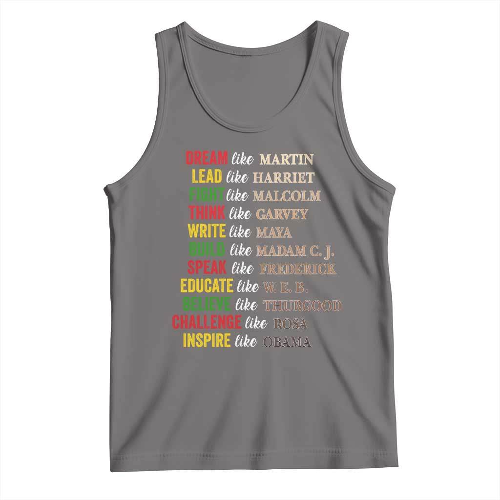 Black History Dream Like Martin Lead Like Harriet Tank Top African American Leaders