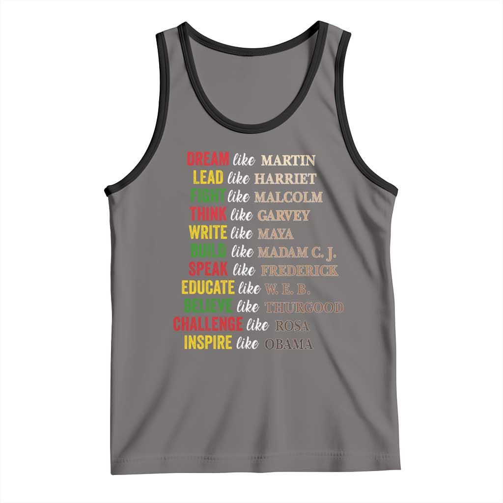 Black History Dream Like Martin Lead Like Harriet Tank Top African American Leaders