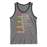 Black History Dream Like Martin Lead Like Harriet Tank Top African American Leaders