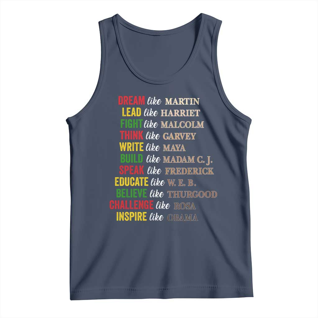 Black History Dream Like Martin Lead Like Harriet Tank Top African American Leaders