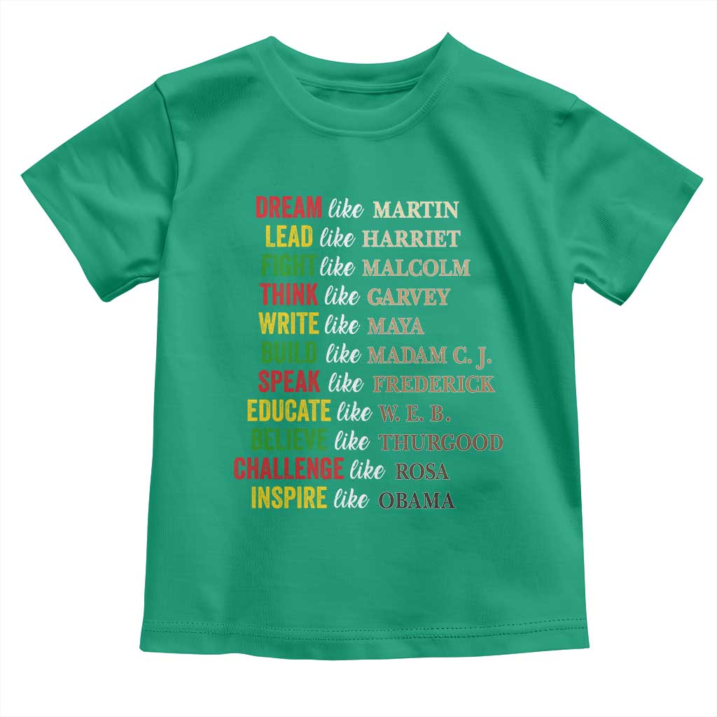 Black History Dream Like Martin Lead Like Harriet Toddler T Shirt African American Leaders