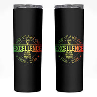 100 Years Of Excellence Black History Month 1926 2026 Skinny Tumbler