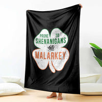 Prone to Shenanigans and Malarkey Throw Blanket Funny St Patricks Day Shamrock