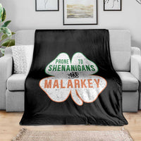 Prone to Shenanigans and Malarkey Throw Blanket Funny St Patricks Day Shamrock