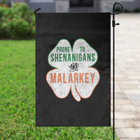 Prone to Shenanigans and Malarkey Garden Flag Funny St Patricks Day Shamrock