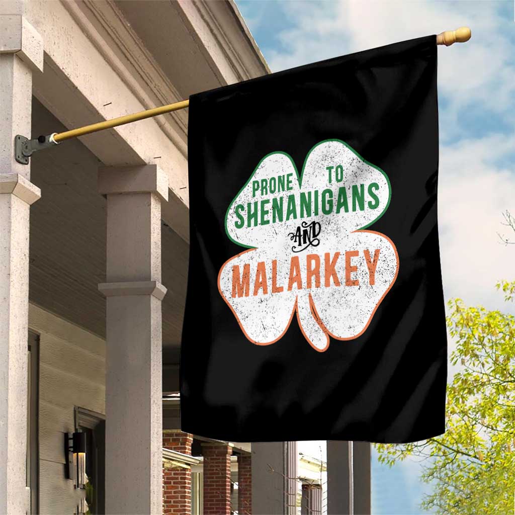 Prone to Shenanigans and Malarkey Garden Flag Funny St Patricks Day Shamrock