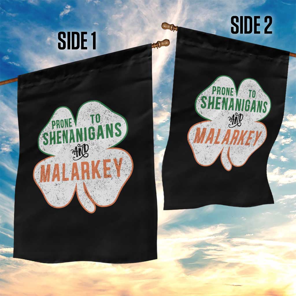 Prone to Shenanigans and Malarkey Garden Flag Funny St Patricks Day Shamrock
