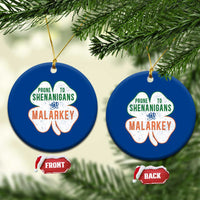 Prone to Shenanigans and Malarkey Ceramic Ornament Funny St Patricks Day Shamrock
