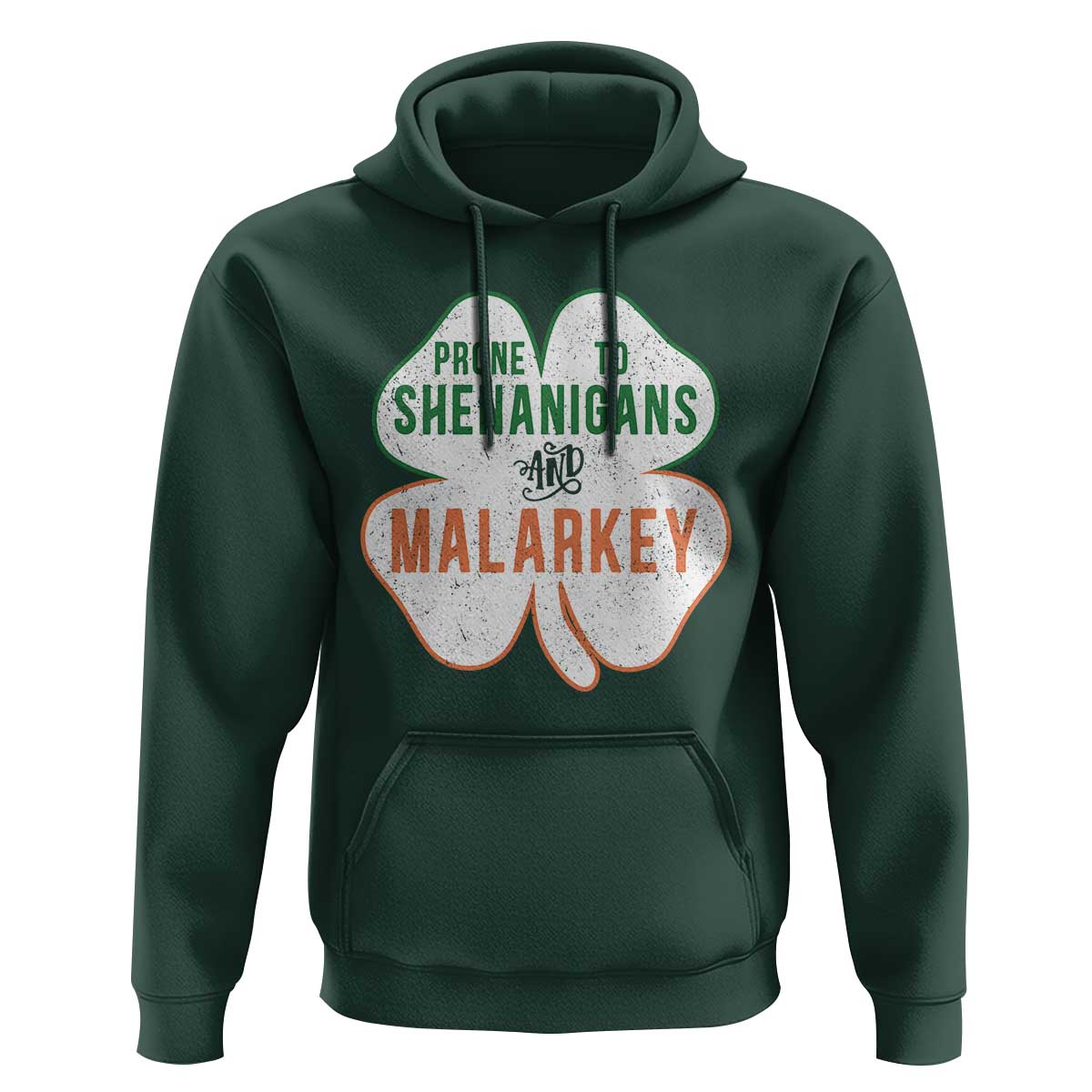 Prone to Shenanigans and Malarkey Hoodie Funny St Patricks Day Shamrock