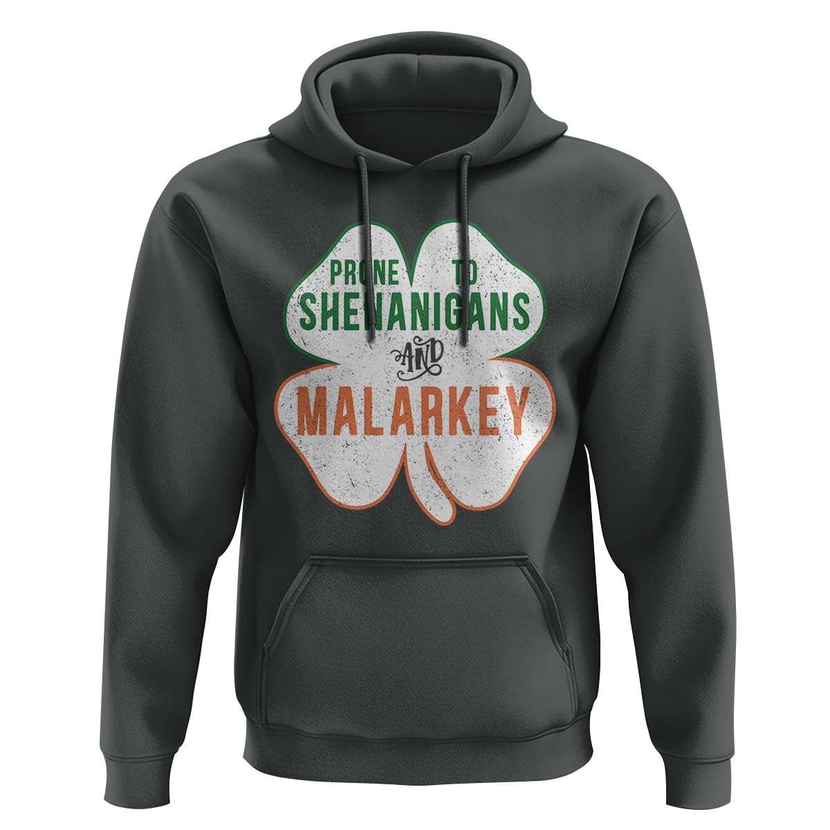 Prone to Shenanigans and Malarkey Hoodie Funny St Patricks Day Shamrock