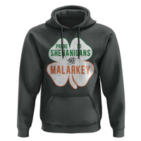 Prone to Shenanigans and Malarkey Hoodie Funny St Patricks Day Shamrock