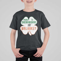 Prone to Shenanigans and Malarkey T Shirt For Kid Funny St Patricks Day Shamrock