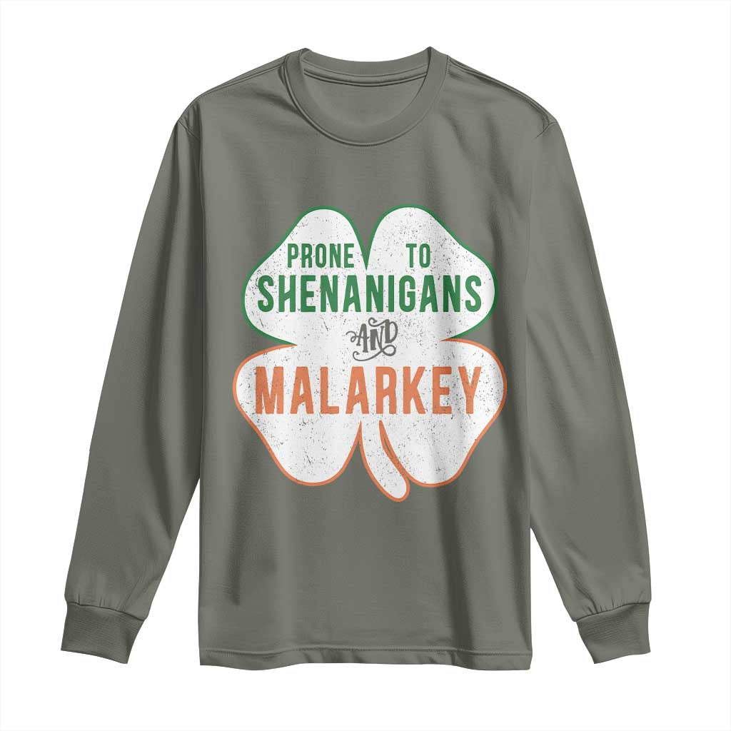 Prone to Shenanigans and Malarkey Long Sleeve Shirt Funny St Patricks Day Shamrock