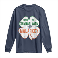 Prone to Shenanigans and Malarkey Long Sleeve Shirt Funny St Patricks Day Shamrock