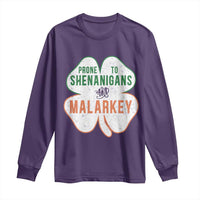 Prone to Shenanigans and Malarkey Long Sleeve Shirt Funny St Patricks Day Shamrock
