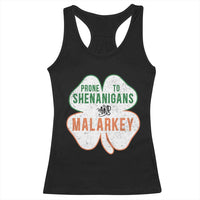 Prone to Shenanigans and Malarkey Racerback Tank Top Funny St Patricks Day Shamrock