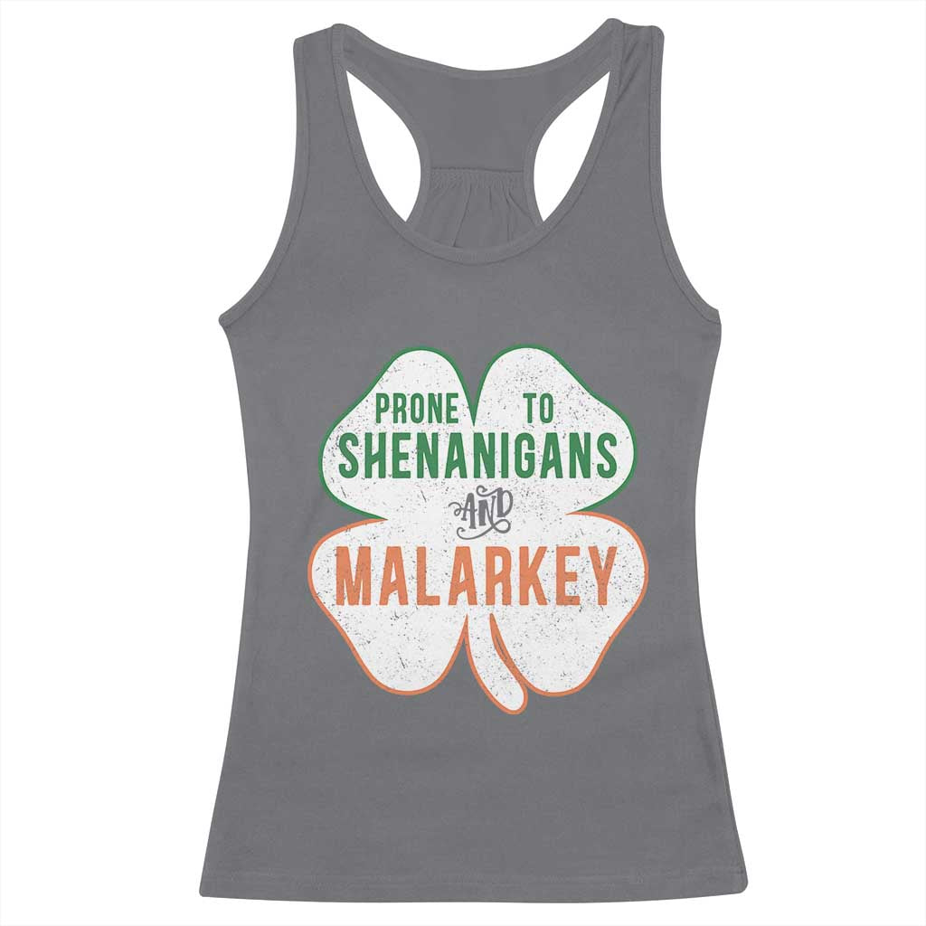 Prone to Shenanigans and Malarkey Racerback Tank Top Funny St Patricks Day Shamrock