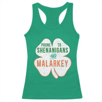 Prone to Shenanigans and Malarkey Racerback Tank Top Funny St Patricks Day Shamrock