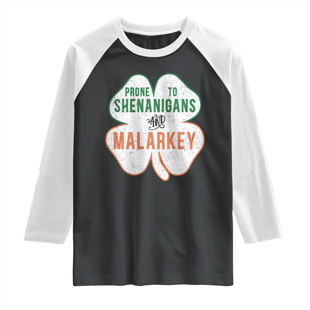 Prone to Shenanigans and Malarkey Raglan Shirt Funny St Patricks Day Shamrock
