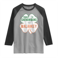 Prone to Shenanigans and Malarkey Raglan Shirt Funny St Patricks Day Shamrock