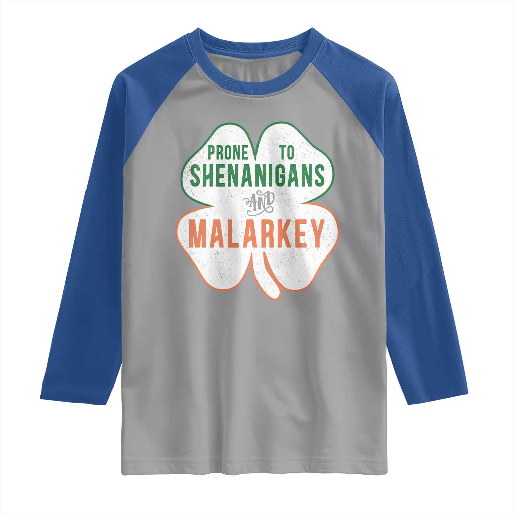 Prone to Shenanigans and Malarkey Raglan Shirt Funny St Patricks Day Shamrock