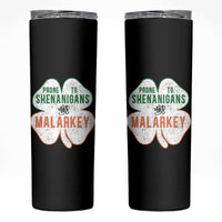 Prone to Shenanigans and Malarkey Skinny Tumbler Funny St Patricks Day Shamrock