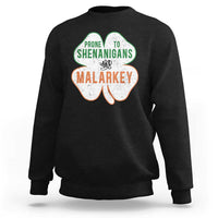Prone to Shenanigans and Malarkey Sweatshirt Funny St Patricks Day Shamrock