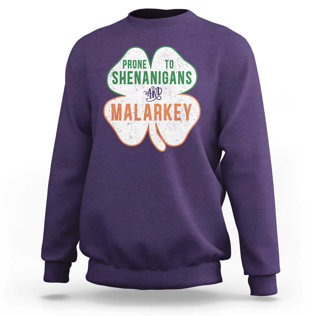 Prone to Shenanigans and Malarkey Sweatshirt Funny St Patricks Day Shamrock