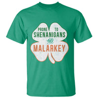Prone to Shenanigans and Malarkey T Shirt Funny St Patricks Day Shamrock