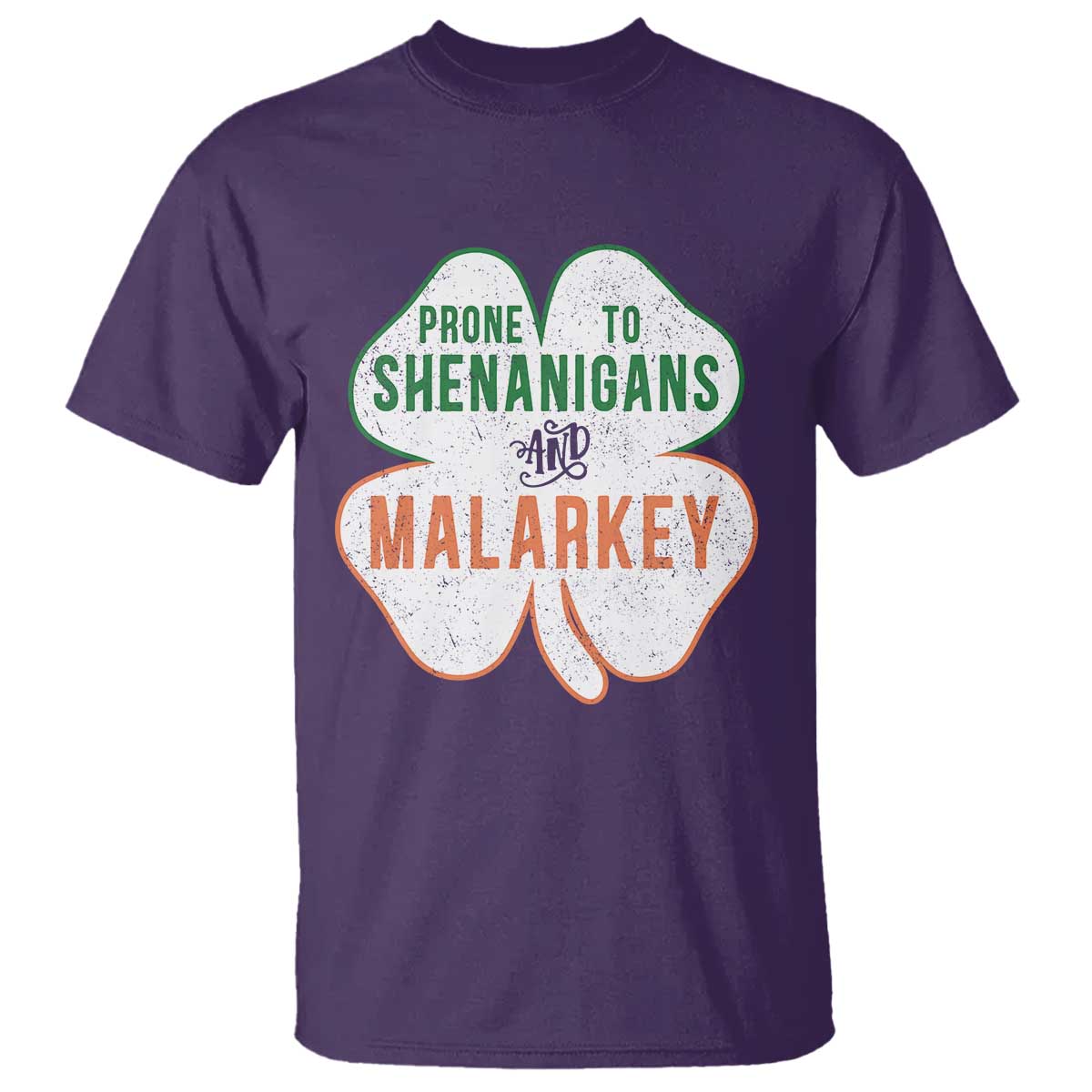 Prone to Shenanigans and Malarkey T Shirt Funny St Patricks Day Shamrock