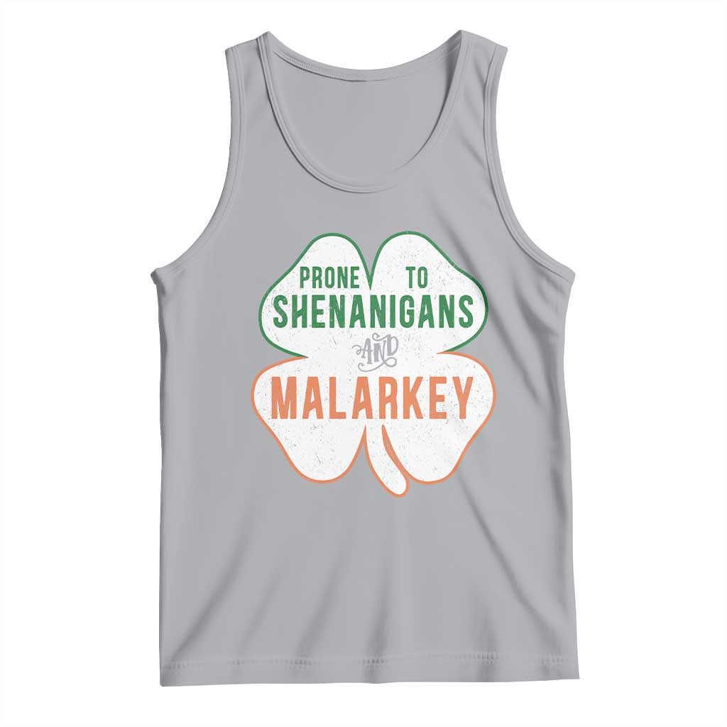 Prone to Shenanigans and Malarkey Tank Top Funny St Patricks Day Shamrock