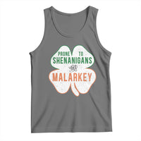 Prone to Shenanigans and Malarkey Tank Top Funny St Patricks Day Shamrock