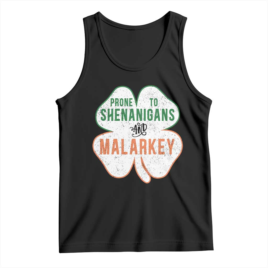 Prone to Shenanigans and Malarkey Tank Top Funny St Patricks Day Shamrock