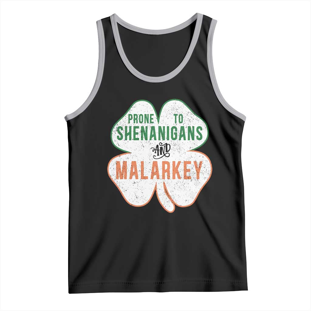 Prone to Shenanigans and Malarkey Tank Top Funny St Patricks Day Shamrock