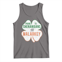 Prone to Shenanigans and Malarkey Tank Top Funny St Patricks Day Shamrock