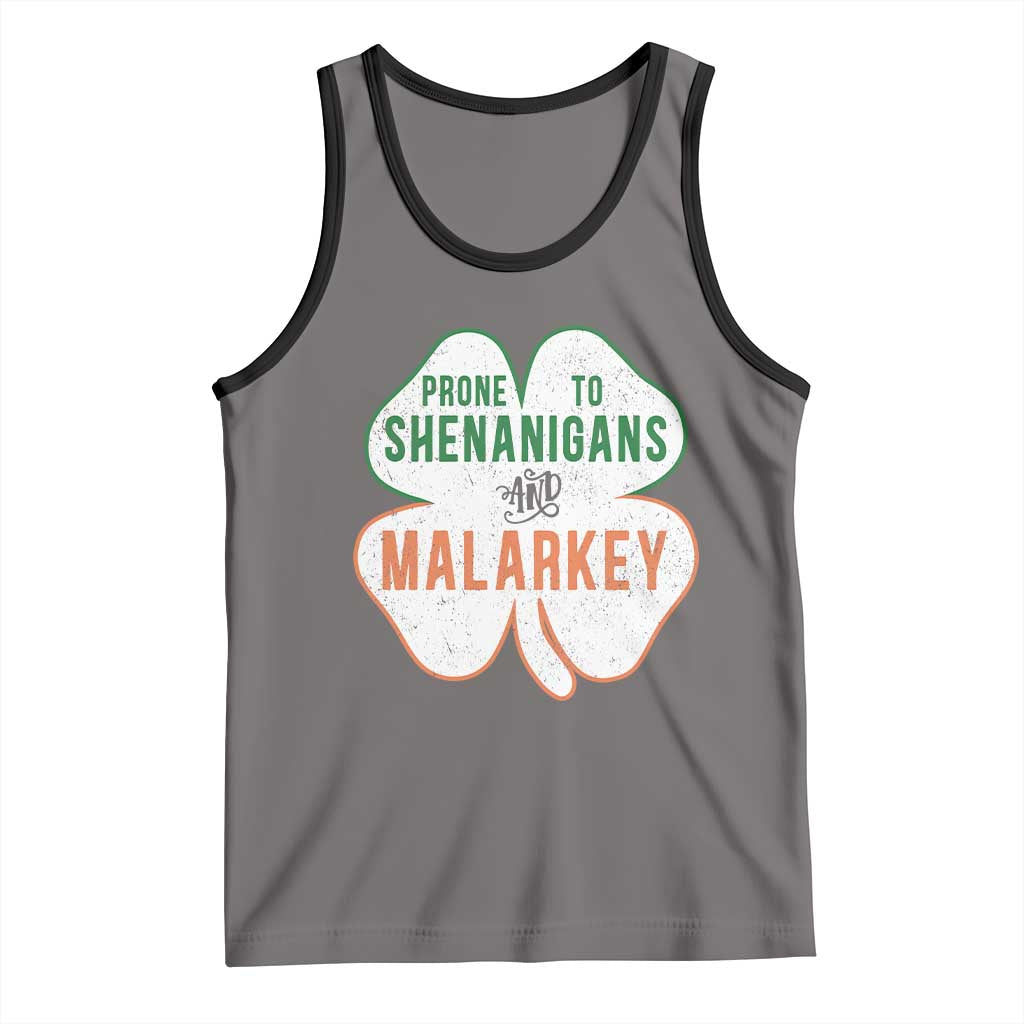 Prone to Shenanigans and Malarkey Tank Top Funny St Patricks Day Shamrock