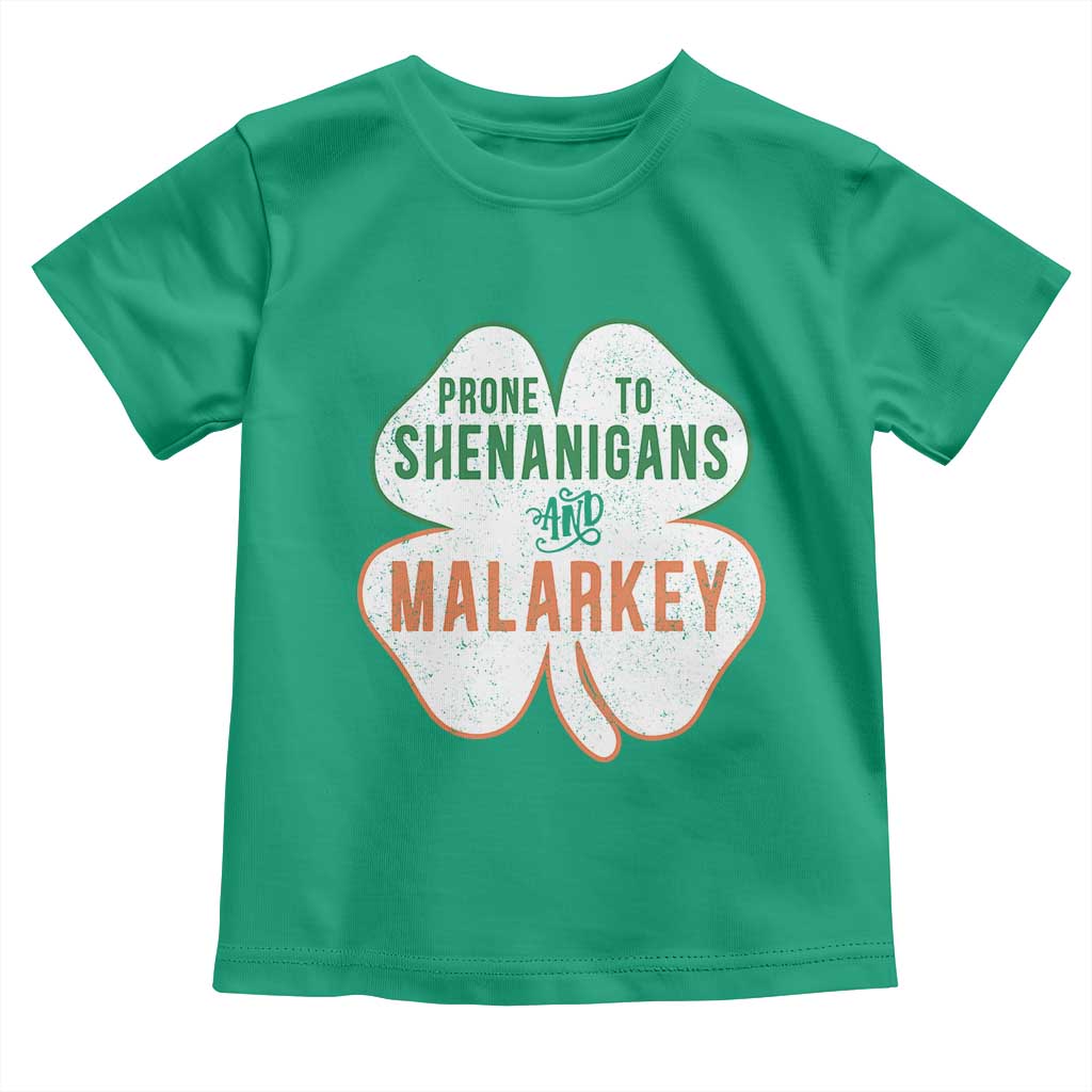 Prone to Shenanigans and Malarkey Toddler T Shirt Funny St Patricks Day Shamrock