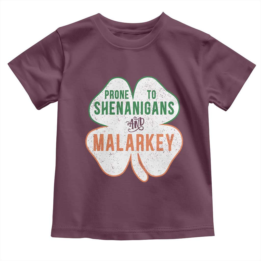 Prone to Shenanigans and Malarkey Toddler T Shirt Funny St Patricks Day Shamrock
