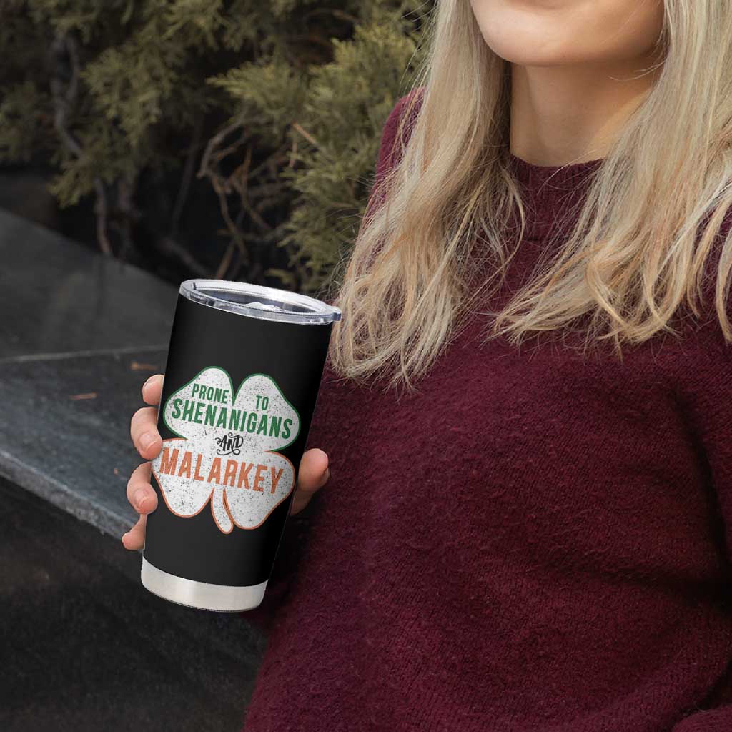 Prone to Shenanigans and Malarkey Tumbler Cup Funny St Patricks Day Shamrock