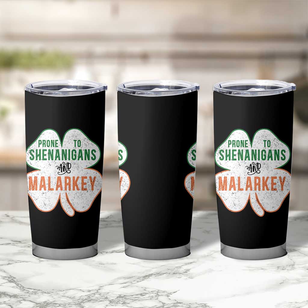 Prone to Shenanigans and Malarkey Tumbler Cup Funny St Patricks Day Shamrock