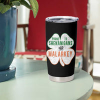 Prone to Shenanigans and Malarkey Tumbler Cup Funny St Patricks Day Shamrock