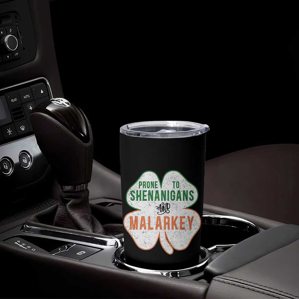 Prone to Shenanigans and Malarkey Tumbler Cup Funny St Patricks Day Shamrock