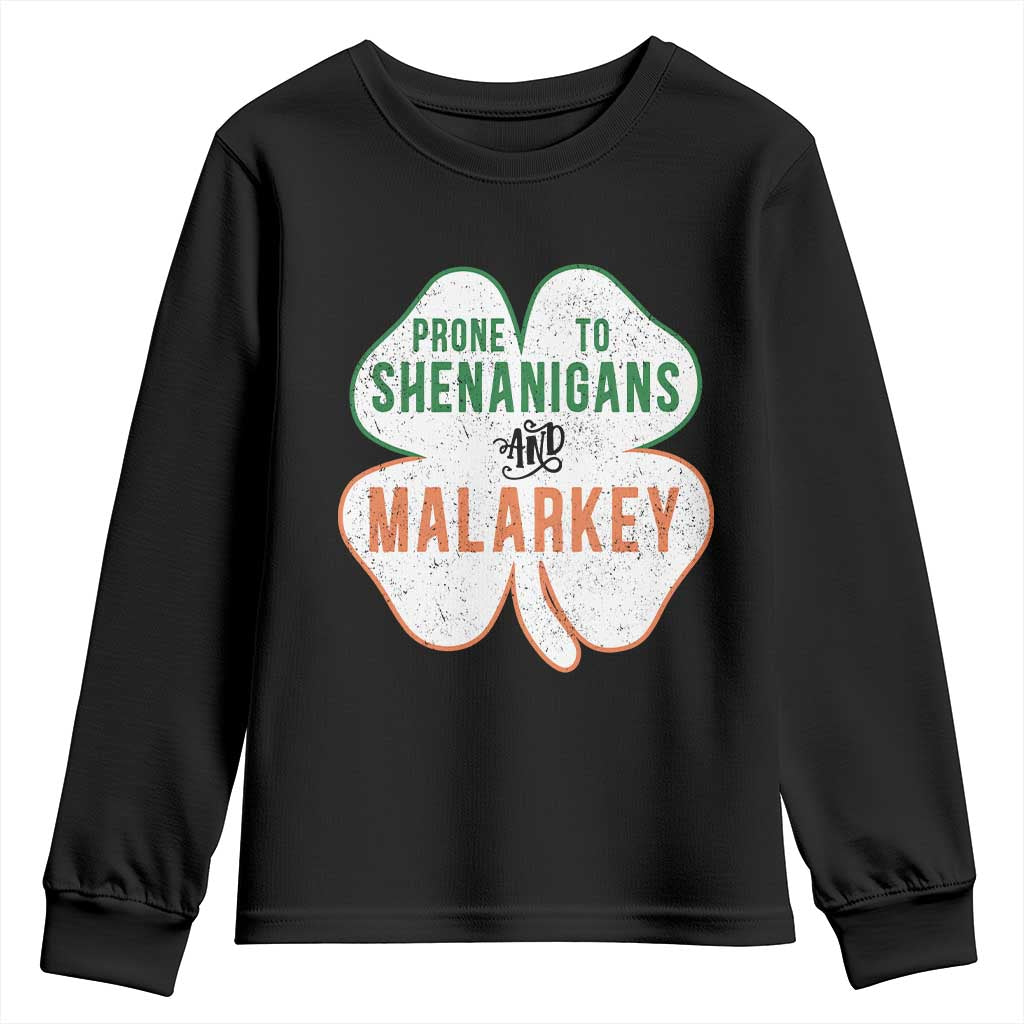 Prone to Shenanigans and Malarkey Youth Sweatshirt Funny St Patricks Day Shamrock