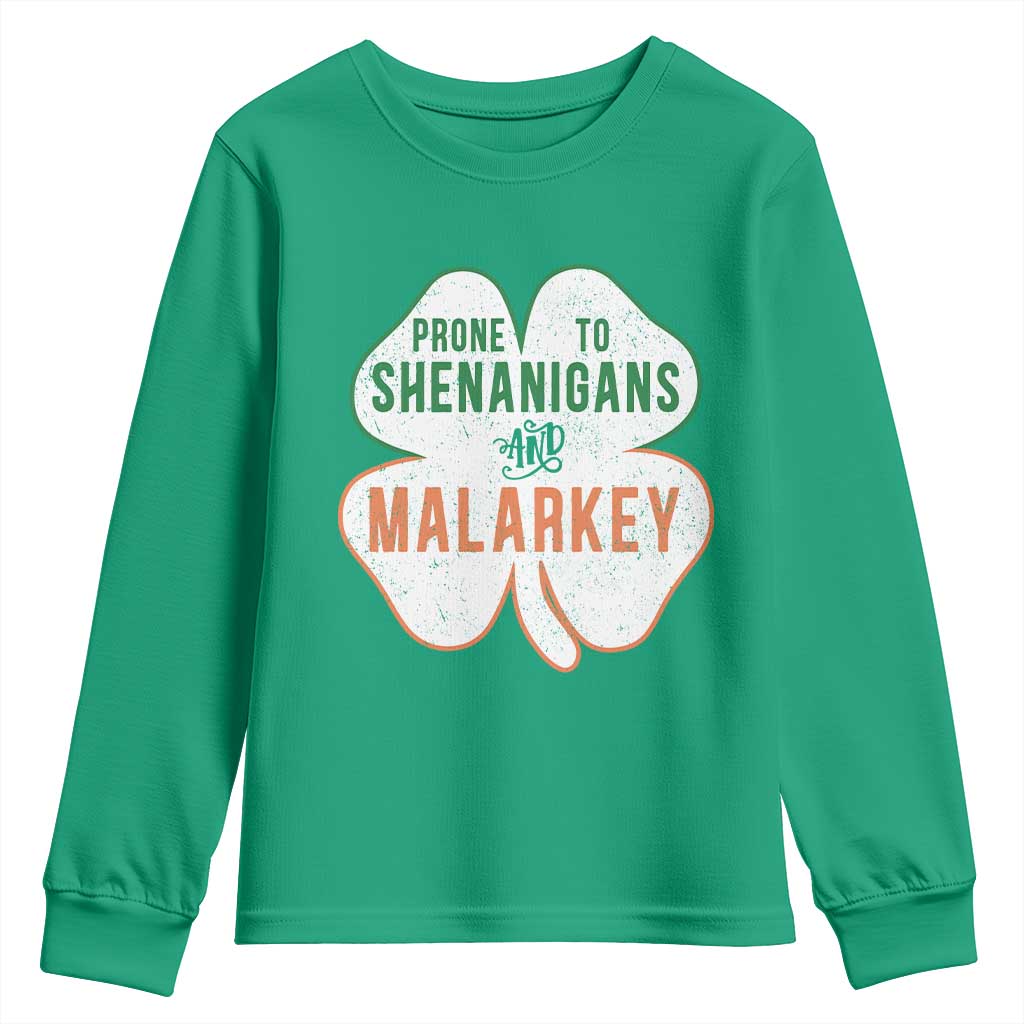 Prone to Shenanigans and Malarkey Youth Sweatshirt Funny St Patricks Day Shamrock