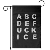 Funny Fuck Ice Protest Resistance Garden Flag Political Alphabet Graphic