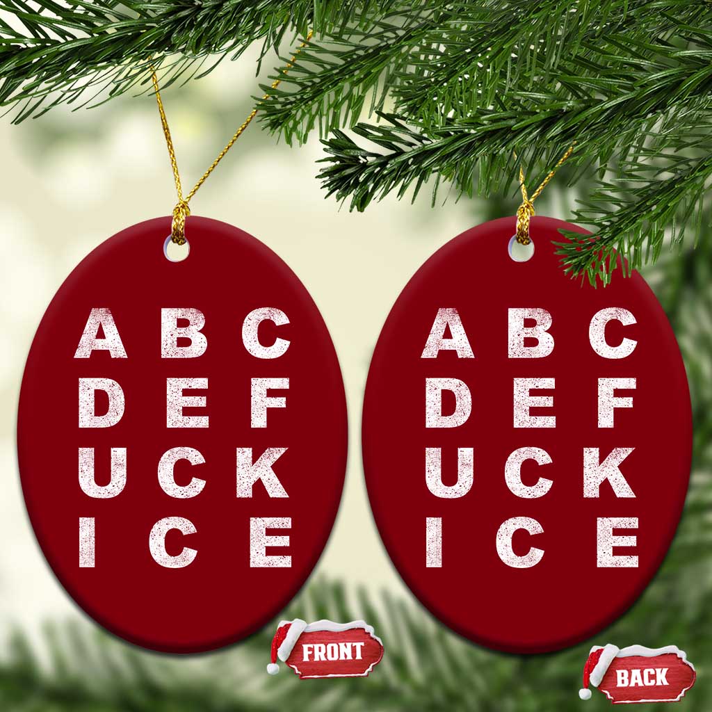 Funny Fuck Ice Protest Resistance Ceramic Ornament Political Alphabet Graphic