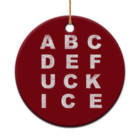 Funny Fuck Ice Protest Resistance Ceramic Ornament Political Alphabet Graphic