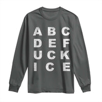Funny Fuck Ice Protest Resistance Long Sleeve Shirt Political Alphabet Graphic