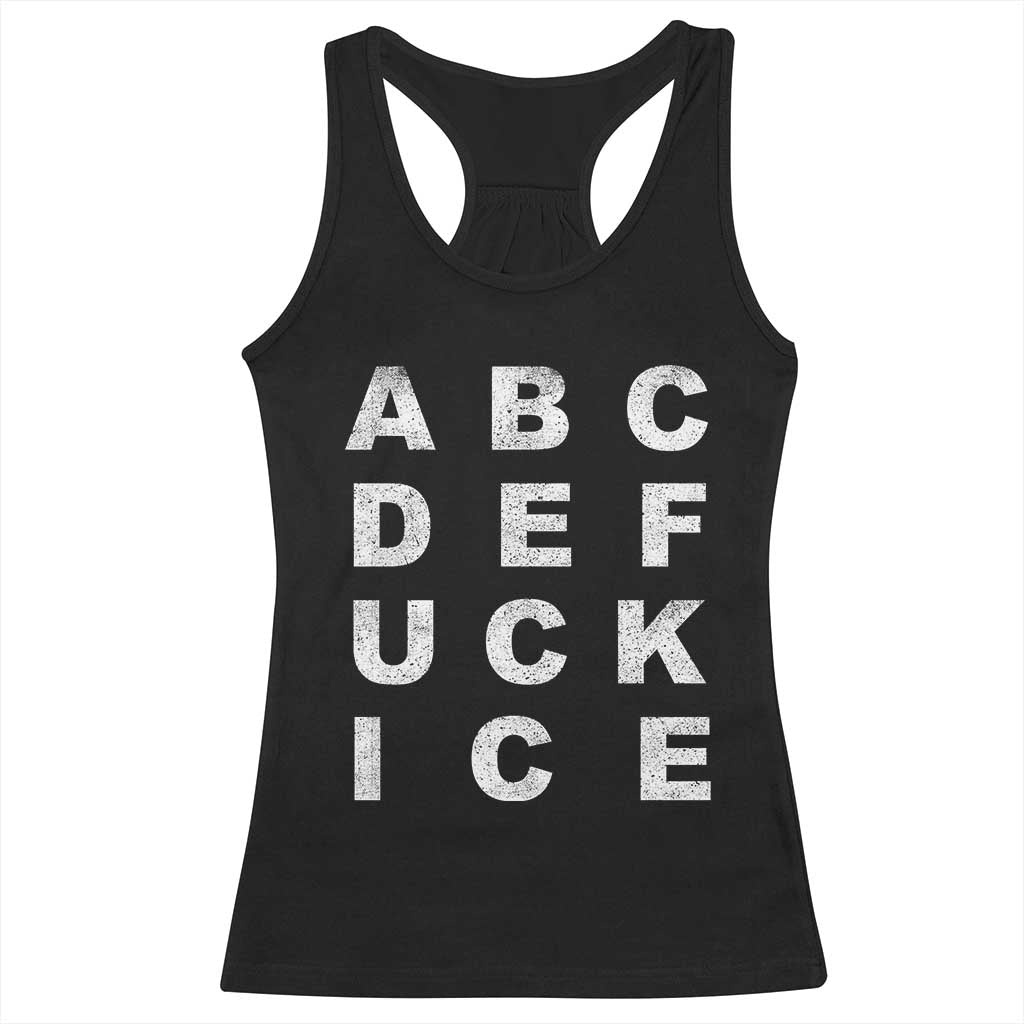 Funny Fuck Ice Protest Resistance Racerback Tank Top Political Alphabet Graphic