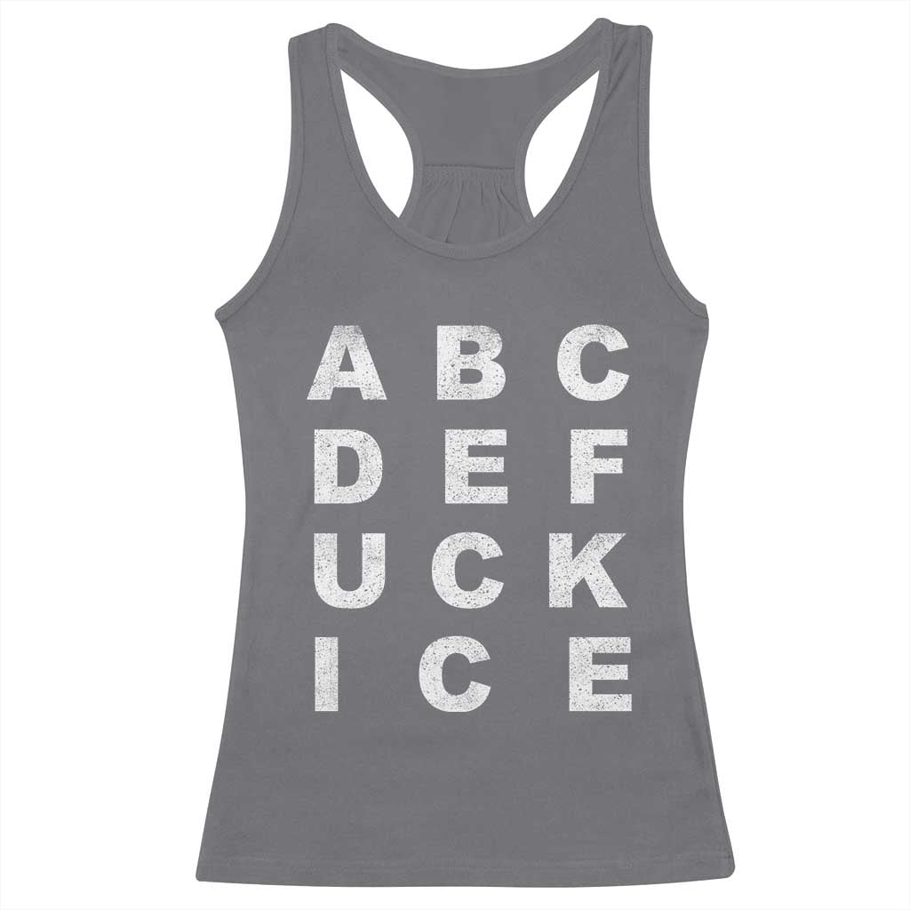 Funny Fuck Ice Protest Resistance Racerback Tank Top Political Alphabet Graphic